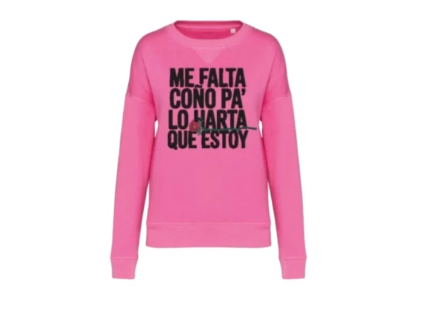 Sudadera Me falta Coño
